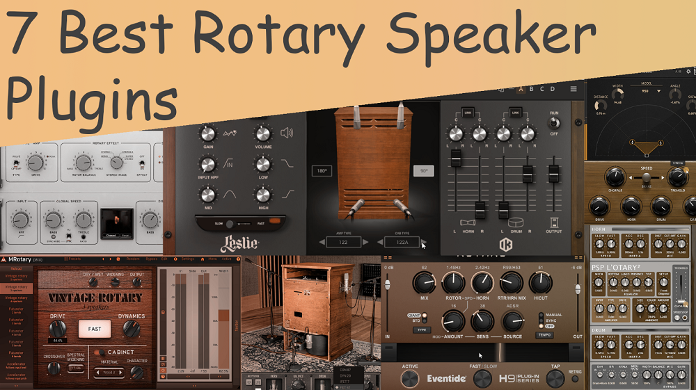 7 Best Rotary Speaker & Leslie Plugins