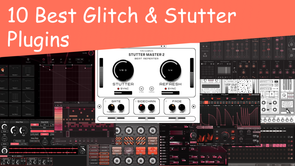 10 Best Glitch & Stutter