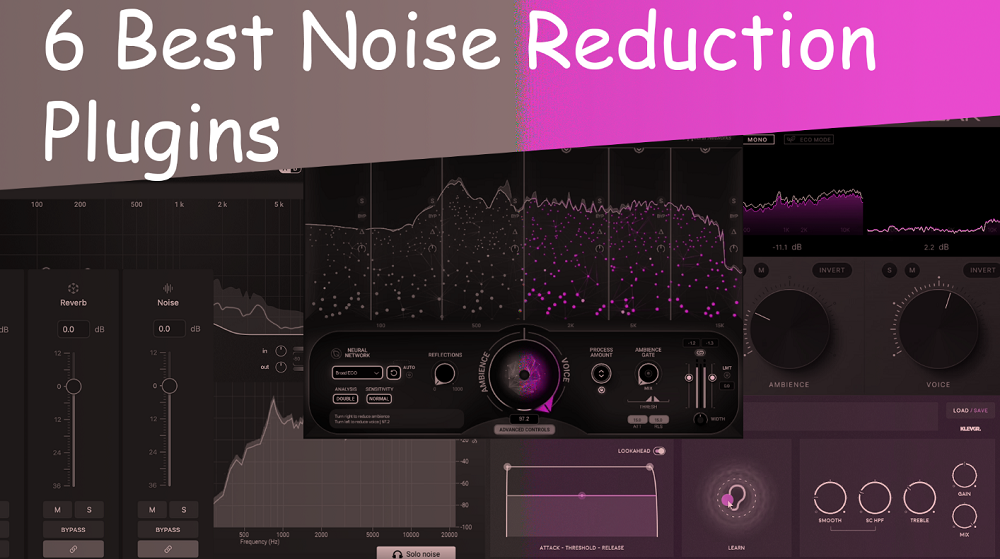 6 Best Noise Reduction Plugins